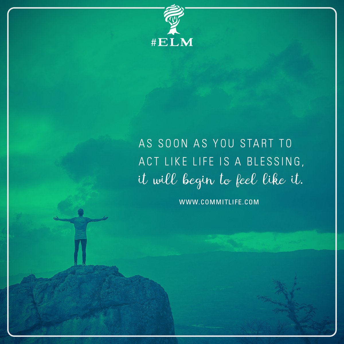 commitlife's tweet photo. As soon as you start to #act like #life is a #blessing, it will begin to #feel like it. #commitlife #wisdom #quote https://t.co/gCATJwoNmQ
