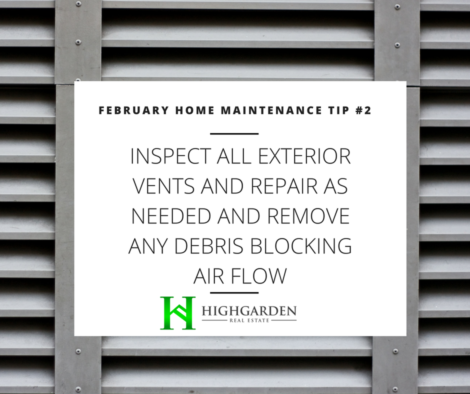 February Home Maintenance Tip #2: Inspect all exterior vents &amp; repair as needed and remove any debris blocking air flow.