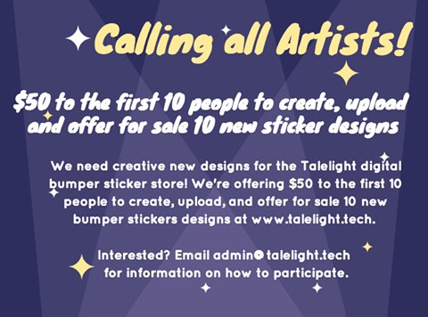 talelight's tweet photo. We're offering $50 to the first 10 people to design &amp; upload 10 electronic bumper sticker designs at https://t.co/cTxDMvrFEu: #contest #win https://t.co/G5H5qmBme4