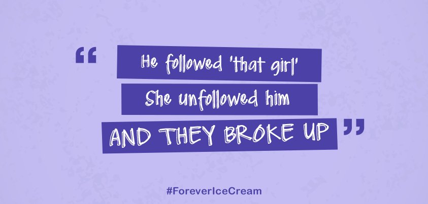 MotherDairyMilk's tweet photo. When the stalker mode is on. Tweet a funny break-up story &amp; the best will be made into a personalized video! #ForeverIceCream https://t.co/gD3k8jvPiq