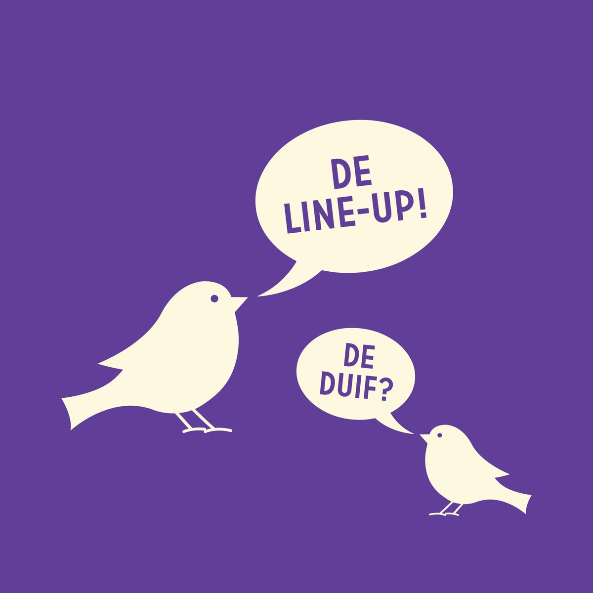 Line up voor De Duif is bekend goo.gl/o7uAwl
Vrijdag en zaterdag, uitverkocht
Zeer beperkt aantal kaarten aan de deur verkrijgbaar