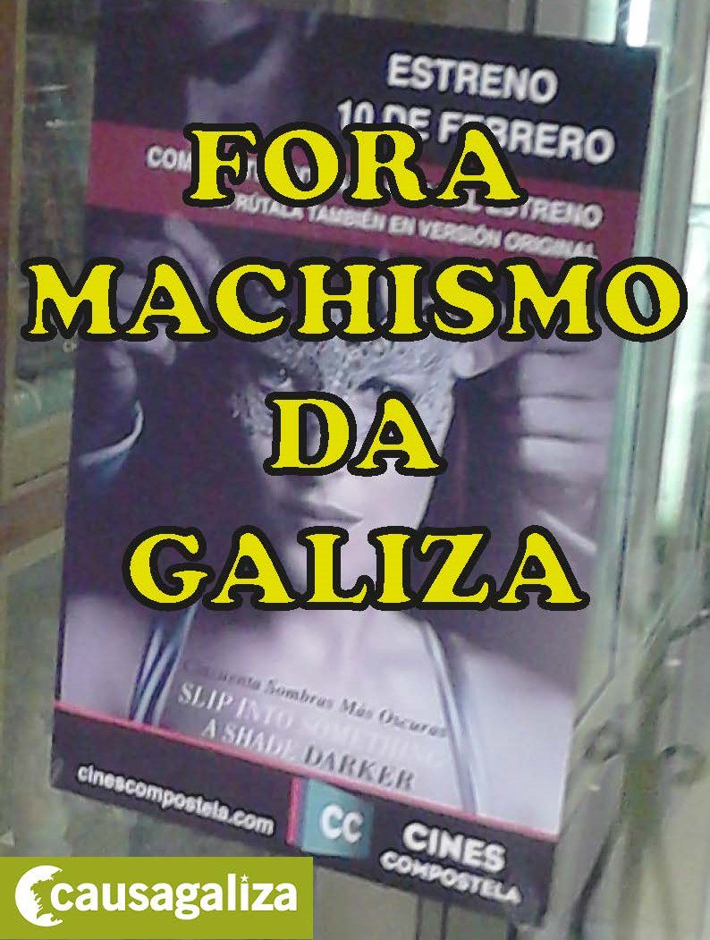 CausaGaliza's tweet photo. Solicitamos à administraçom autonómica a suspensom da projeçom d #50sombrasMasOscuras nos cinemas da GZ por positivizar a violência machista https://t.co/IMPn5L5y09