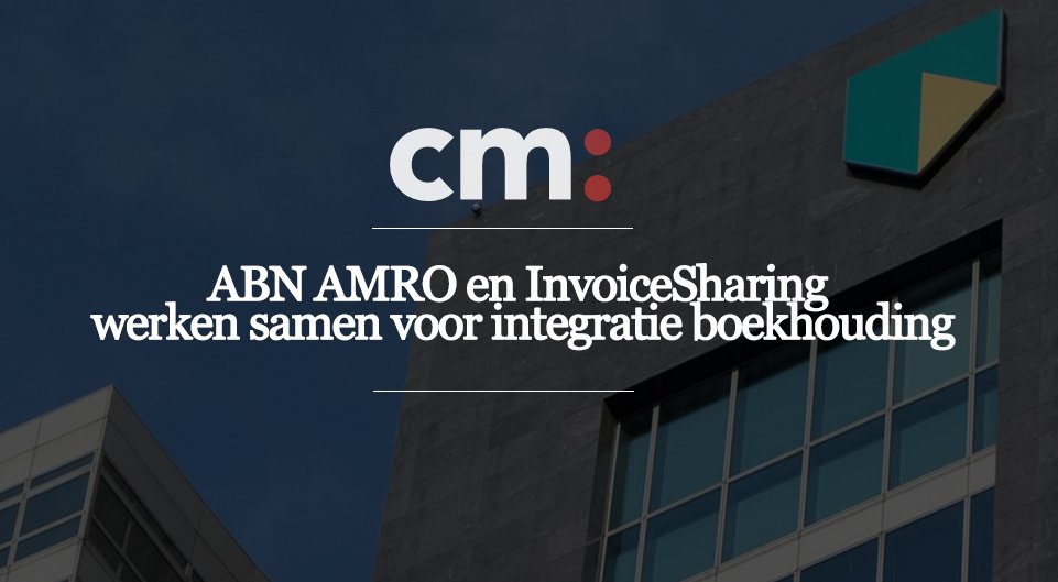 ABN AMRO en InvoiceSharing werken samen voor integratie boekhouding cmweb.nl/2017/02/abn-am…