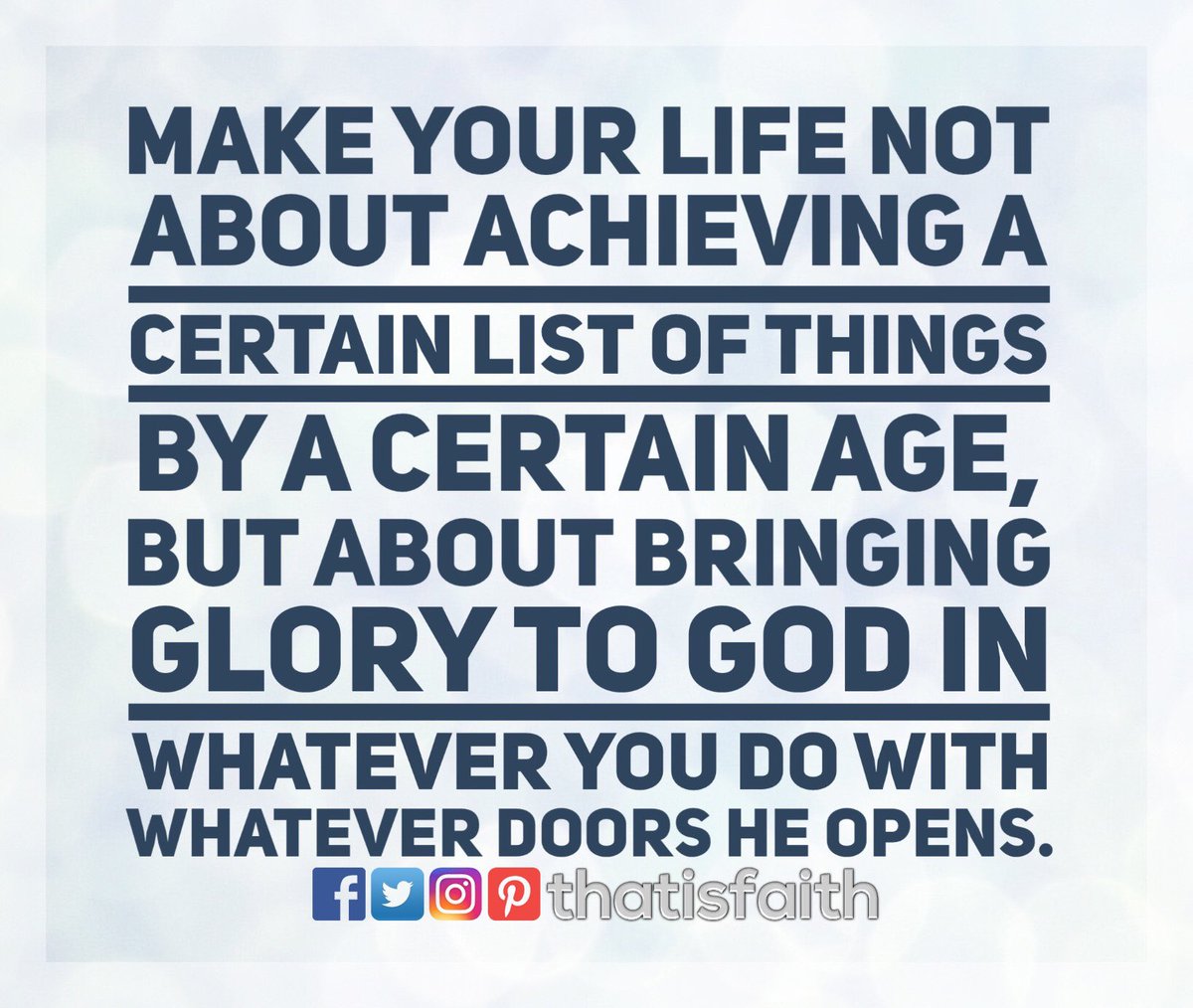 thatisfaith's tweet photo. Bring glory to God in whatever you do with.
#dailyquotes #lifequotes https://t.co/Dkr2vVatIv