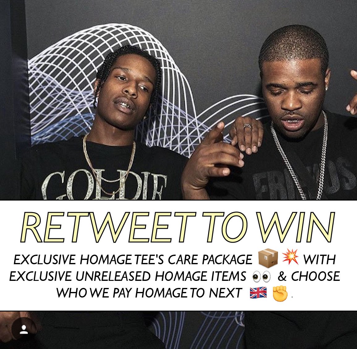 HomageTeesUK's tweet photo. Retweet to win homage tees care package 📦💥 with unreleased homage items 👀 &amp; choose who we pay homage to next 🇬🇧 https://t.co/Hz9lLbTqQo https://t.co/TSl5506fMH