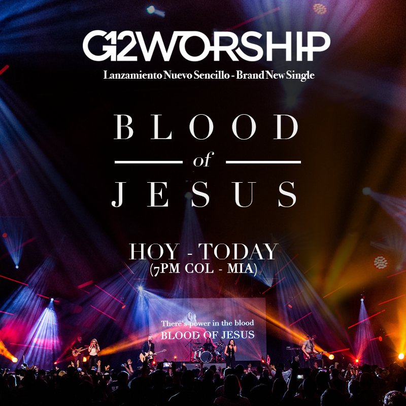 VisionG12's tweet photo. Hoy @G12Worship hace el Lanzamiento del Video #BloodOfJesus y tu puedes verlo Esta noche a través de sus redes sociales. https://t.co/PKDDVbwTyC