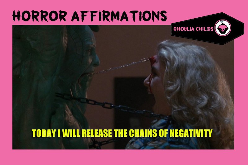 GhouliaChilds's tweet photo. Horror Affirmations: TODAY I WILL RELEASE THE CHAINS OF NEGATIVITY. (*Hellraiser III: Hell on Earth 1992) https://t.co/WMf8IQmT91