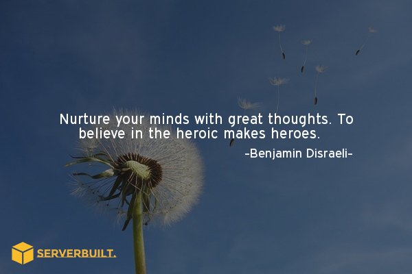 Serverbuilt's tweet image. Nuture you mind with great thoughts... #serverbuilt #bestwebhost