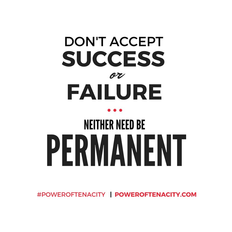 _peterlegge's tweet photo. Don't accept success or failure - neither need be permanent. What's stopping you? #poweroftenacity https://t.co/hCQ2kfZOS8 https://t.co/2YTNY6qXUx