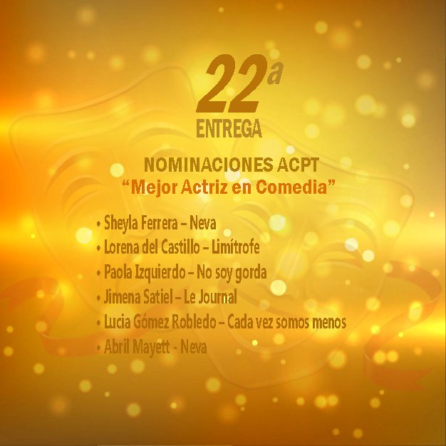 #ACPT Mejor Actriz en Comedia <a href="/SheylaFerrera/">𝑺𝒉𝒆𝒚𝒍𝒂 𝑭𝒆𝒓𝒓𝒆𝒓𝒂</a>
 <a href="/LorenaDelCast/">Lorena Del Castillo</a>
 <a href="/JimeSaltiel/">Jimena Saltiel</a> 
<a href="/AbrilMayett/">Abril Mayett</a> 
<a href="/apaolaizquierdo/">Paola Izquierdo</a> 
<a href="/LuGomezRobledo/">Lucía Gómez-Robledo</a>