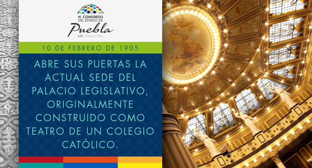 CongresoPue's tweet photo. 10 de febrero de 1905. Abre sus puertas la actual sede del Palacio Legislativo, originalmente construido como teatro de un colegio católico. https://t.co/zHeKm9CELp