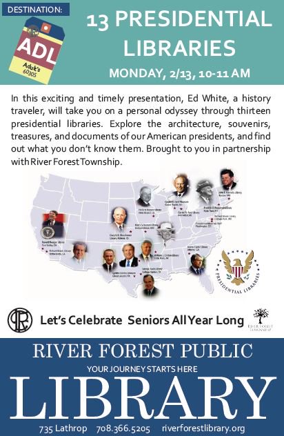 At 10 a.m. on Mon., Feb. 13th, <a href="/RiverForestPL/">RiverForest PL</a>, prepare for a tour of 13 U.S. Presidential libraries in a program we co-sponsor. #RiverForest