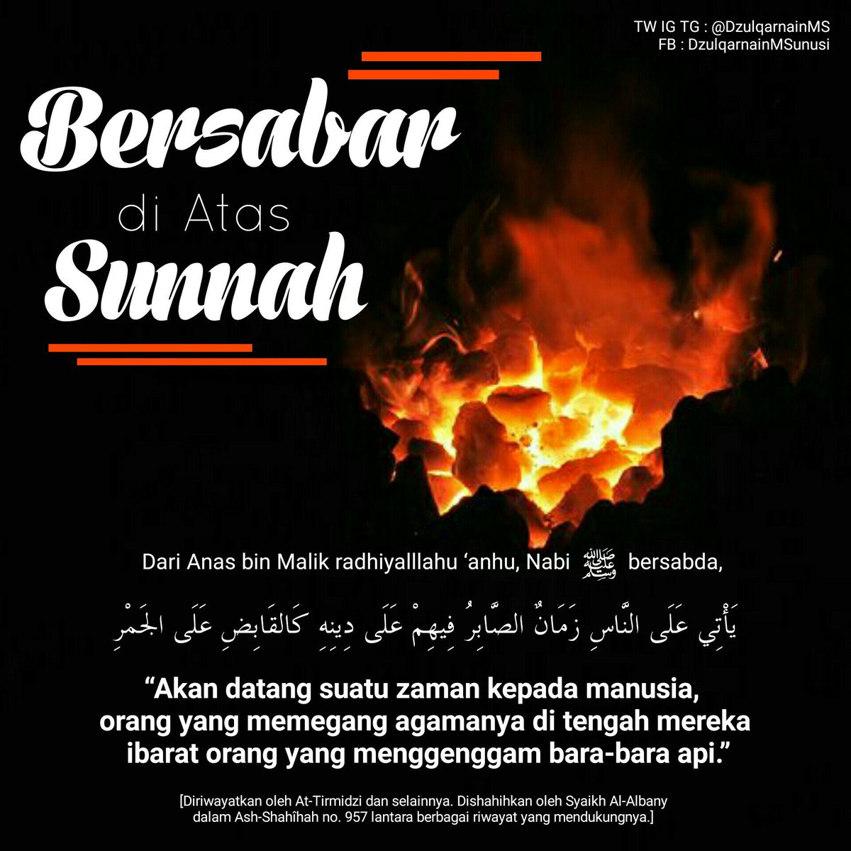 DzulqarnainMS's tweet photo. #BersabarDiAtasSunnah
#IbaratMenggenggamBaraApi
#Sunnah
#Bersabar
#BaraApi
#dzulqarnainms https://t.co/ngBsleEu0b