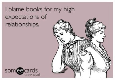 goodreads's tweet photo. Sorry, real people. #RomanceWeek (via @someecards) https://t.co/vuCezwANqi