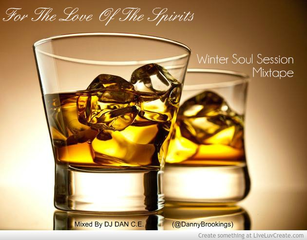dannybrookings's tweet photo. How 2 beat the cold this winter: 1) Sip somthin'. 2) Play this. #ForTheLoveOfTheSpirits: #WinterSoulSession Mixtape! https://t.co/95UFmLqDOL https://t.co/LFrXN8u5pw