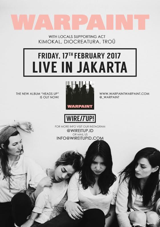 LINIKINI_ID's tweet photo. @wireitup_id mempersembahkan konser perdana @_Warpaint di Indonesia. Kimokal, Diocreatura, dan Troü hadir sebagai pembuka #WarpaintJKT https://t.co/SzEsofD1df