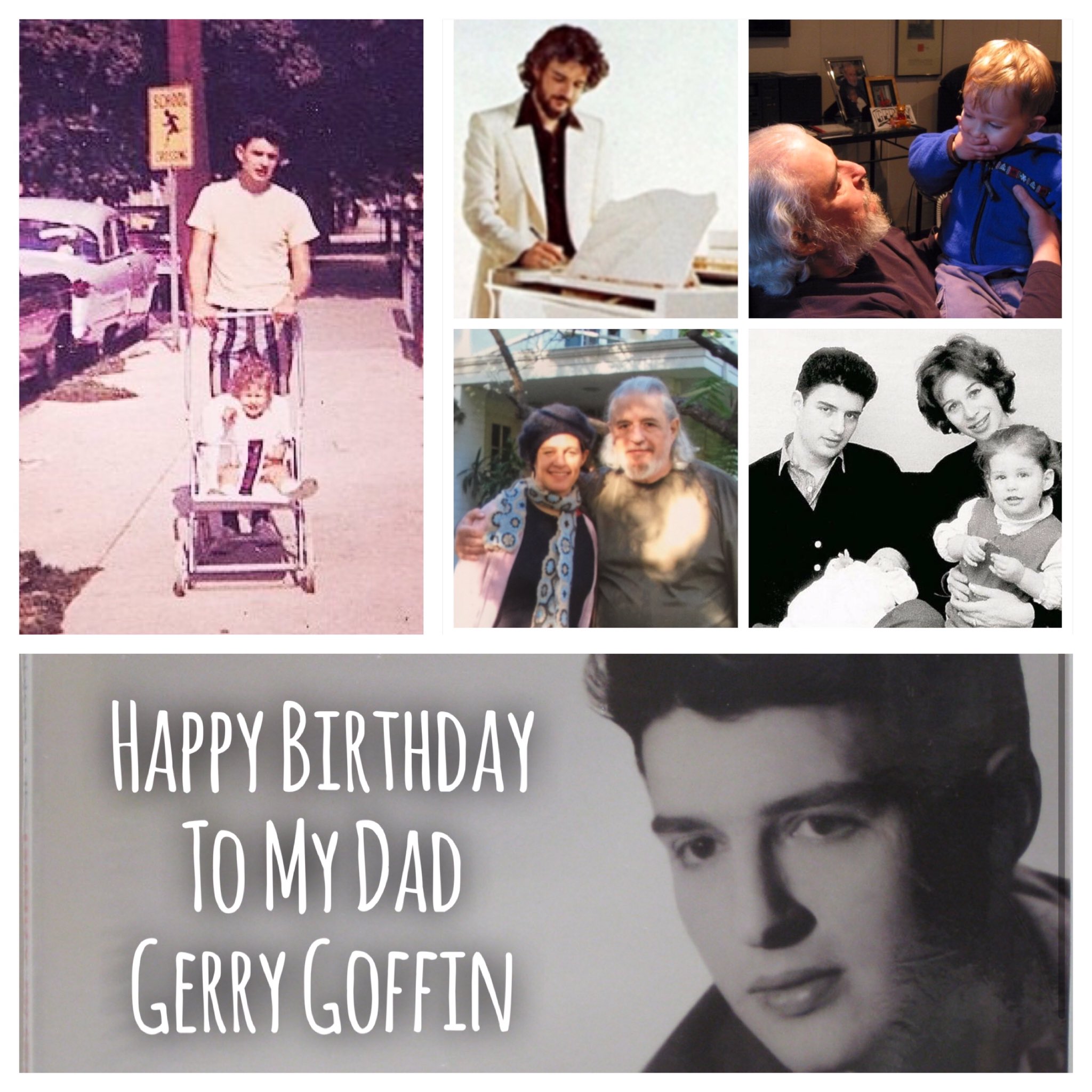 Happy Birthday to my father, the late great Gerry Goffin. You are deeply missed. 