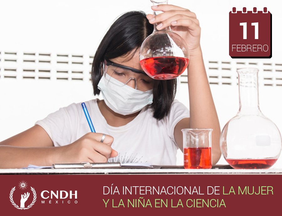 CNDH's tweet photo. ¡HOY es Día Internacional de la #Mujer y la #Niña en la #Ciencia, para promover su participación plena en condiciones de #IgualdadDeGénero! https://t.co/C4FanomtvU