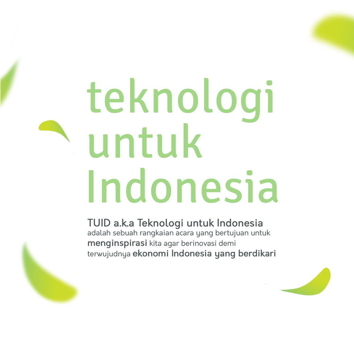 TUID2017's tweet image. Apasih sebenernya TUID itu? #TUID #TeknologiUntukIndonesia