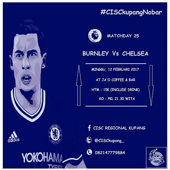 #CISCkupangNobar PL Matchday 25 Vs <a href="/BurnleyOfficial/">Burnley FC</a> | More info at pict @ChelseaIndo <a href="/Info_Kupang/">Info Kupang NTT</a> #KTBFFH