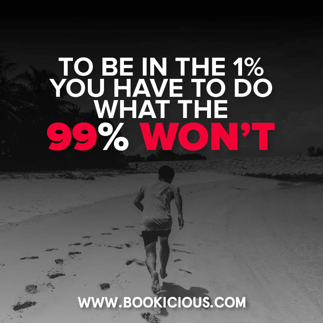 bookicious's tweet photo. To be in the 1% you have to do what the 99% won't 👇🏻👊🏻💪🏻 https://t.co/vZh61Wv9cD