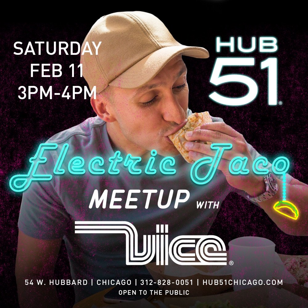 Chicago!! Today 3-4pm Electric Taco Meetup at Hub 51!! 🌮🌮🌮