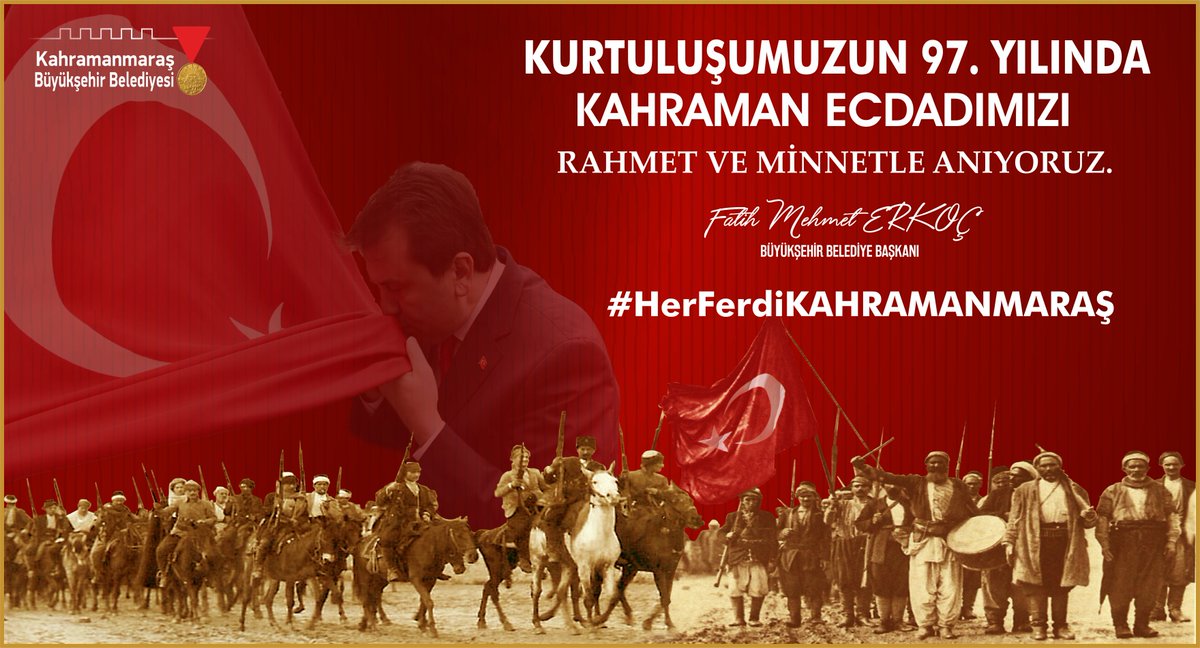 KURTULUŞUMUZUN 97. YILINDA KAHRAMAN ECDADIMIZI RAHMET VE MİNNETLE ANIYORUZ. #HerFerdiKAHRAMANMARAS