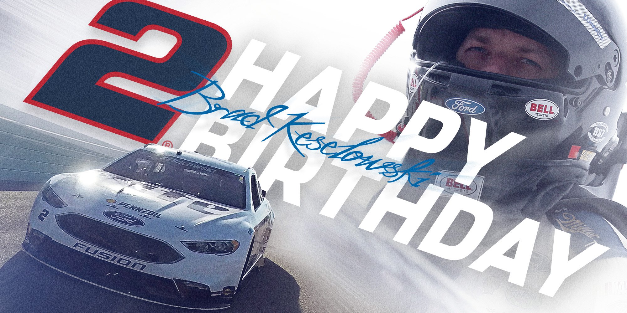 Happy birthday to brad keselowski 