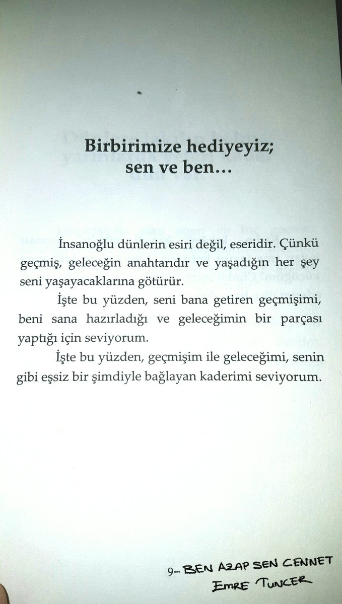 Birbirimize hediyeyiz; sen ve ben...