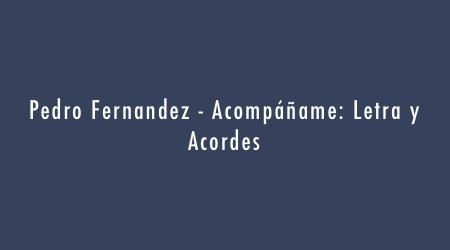 pickdelay's tweet photo. 🌎 https://t.co/DozacTNYEj 👈 #acompaname #pedrofernandez #aguijarro-aalguero #letrayacordes  #PickDelay https://t.co/rxT1B7DHom