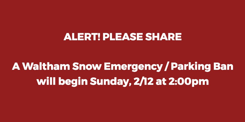 ALERT⚠️  A #Waltham Snow Emergency/Parking Ban begins TODAY, 2/12 AT 2PM! Plz move your cars to avoid getting towed: bit.ly/1KYiw2n