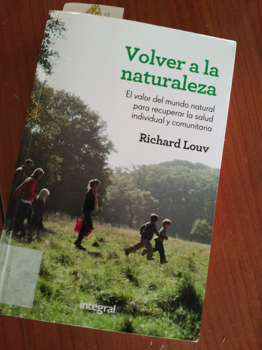 urbaNATURALEZA's tweet photo. "Volver a la naturaleza, el valor del mundo natural para recuperar la salud individual y comunitaria" #libroMUYrecomendable de Richard Louv https://t.co/U1yXhYutPB