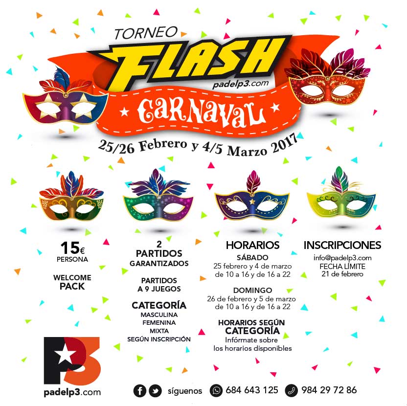 PadelP3's tweet photo. Torneo FLASH Carnaval, 28/29 febrero y 4/5 marzo. Categorías masculina, femenina y mixta según inscripción. Inscríbete ya en 684643125 https://t.co/OBpTk4aqBT