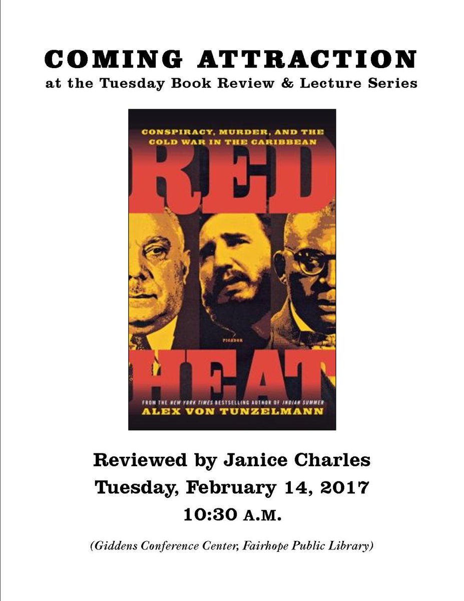 SuzanneBarnhill's tweet photo. This Tuesday at the #FairhopeLibrary (10:30 AM), Janice Charles reviews "Red Heat...The Cold War in the Caribbean," by Alex von Tunzelmann. https://t.co/LFsaVYPMka