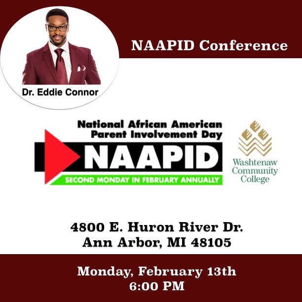EddieConnorJr's tweet image. TOMORROW! All roads lead to Ann Arbor. Join me for National African American Parent Involvement Day! Join me at @WashtenawCC at 6pm! #NAAPID