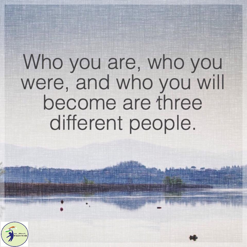 AlphaIndians's tweet image. Who you are,who you were and who you will become are three different people.
#mondaymotiviation #MondayMorning