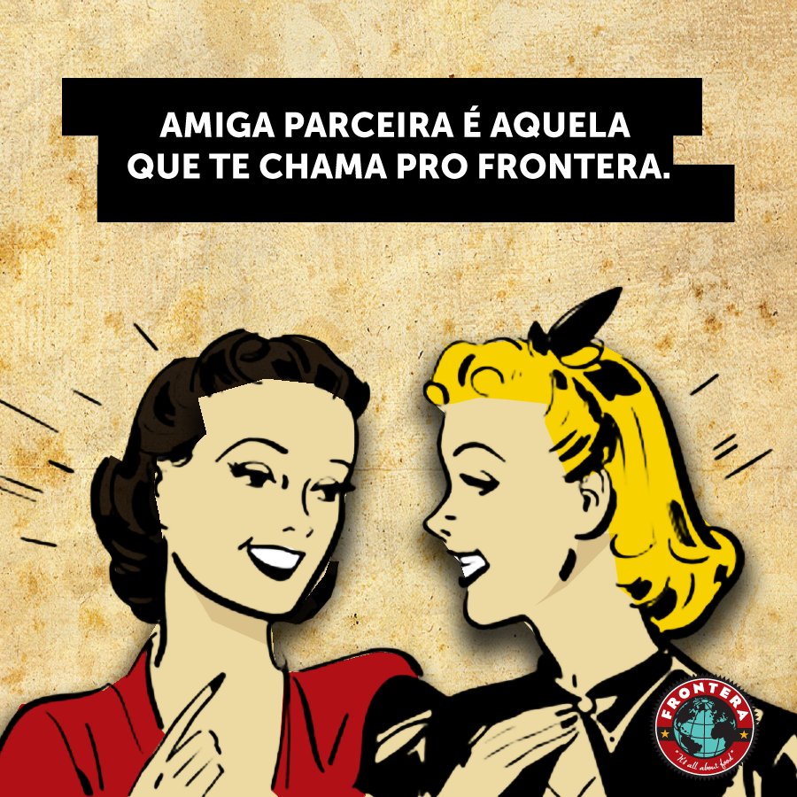 FronteraRest's tweet image. Marca nos comentários aquela amiga parceira.

😉

#ItsAllAboutFood