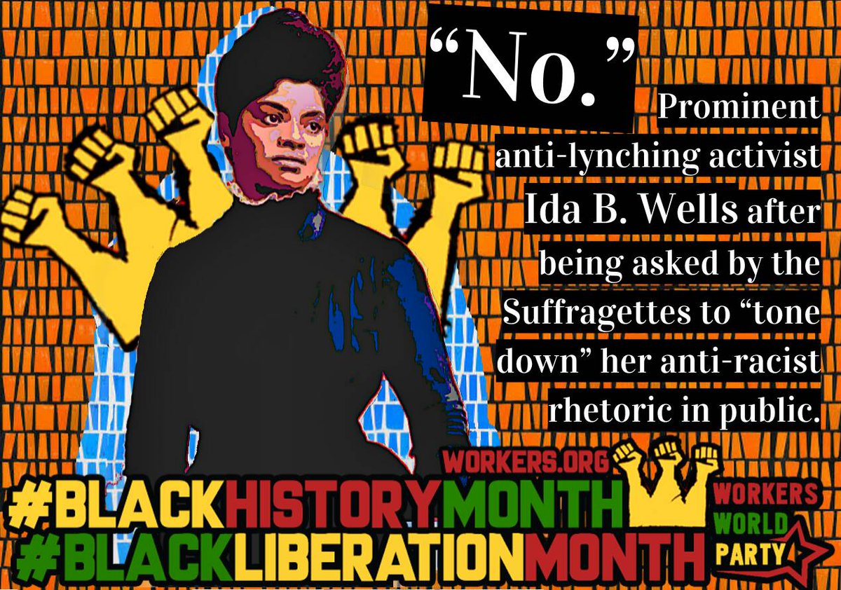 workersworld's tweet photo. Ida B. Wells, an unapologetically Black, militant woman 
#BlackHistoryMonth is #BlackLiberationMonth https://t.co/hxpwd5lah2