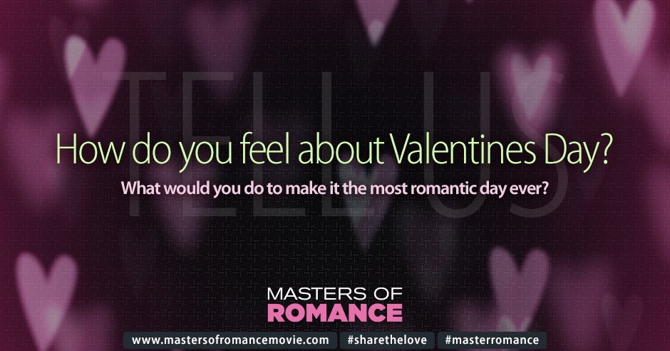 MastersRomance's tweet photo. How do U celebrate the most Romantic day of the year, with UR Valentine? #sharethelove #masterromance #mastersmovie https://t.co/h8knilJJN3