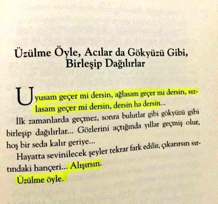 Acılar da gökyüzü gibi birleşip dağılırlar.