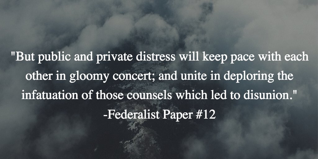 RootsofLiberty1's tweet image. "But public and private distress will...unite in deploring the infatuation of those counsels which led to disunion."
-Federalist Paper #12