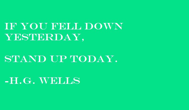 MCImanhattan's tweet image. If you fell down yesterday, stand up today. 
--H.G. Wells #MondayMotivation #DesignLocal
