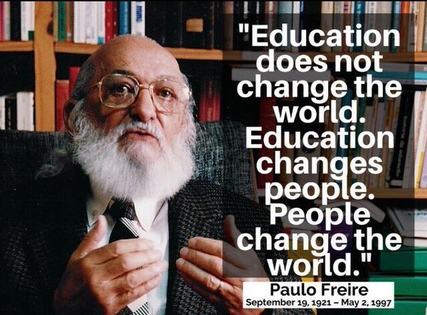 Paulo Freire Quotes Education Twitter 上的Neville Gaunt 💡💡💡："Education Changes People And People Change  The World ~Paulo Freire #Quote #Outthinkbiz #Mindset #Mindfit  #Mondaymotiviation #Education Https://T.co/Rne6Xflx0P" / Twitter