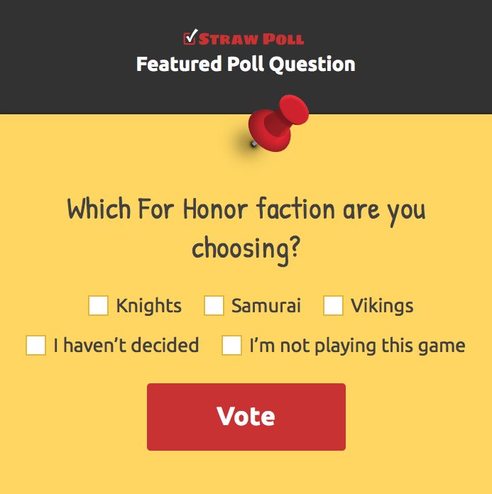 Which #ForHonor faction are you choosing? <a href="/ForHonorGame/">For Honor</a> Vote here: strawpoll.me/12332078
