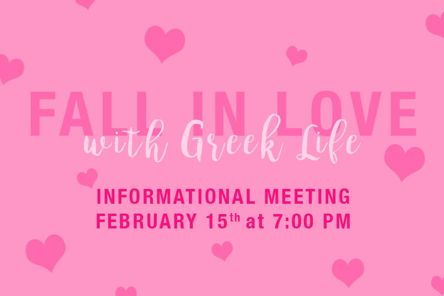 Interested in Greek Life? Come to an informational meeting on Wednesday, February 15th at 7 PM in the Pierson Rooms! 💕