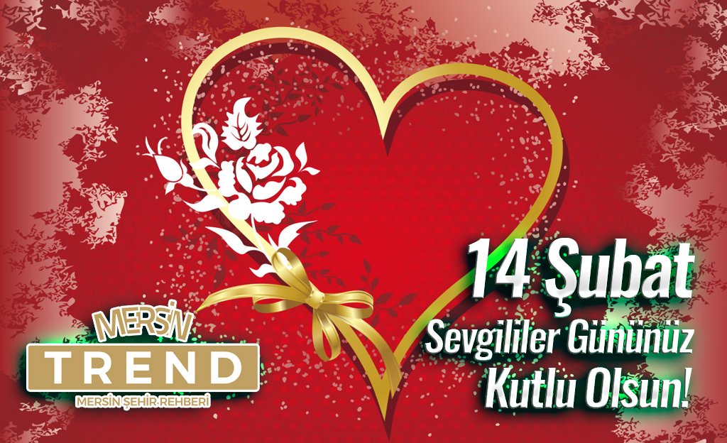 Sevdiklerinizle Beraber En Güzel Yarınlar İçin! Sevgililer Gününüz Kutlu Olsun! #Mersin