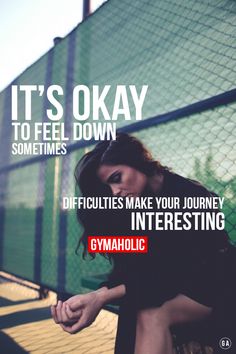 Life will always be full of ups and downs. It's how you react that makes the difference