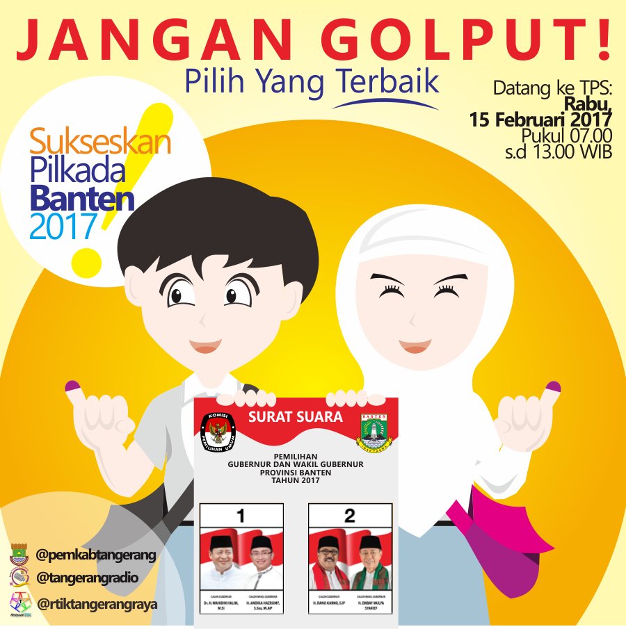 Jgn Golput! Pilih Yg Terbaik. Mari Sukseskan Pilkada Banten 2017. Dtg Esok Hari Rabu, 15/02/17 Pkl 07-13. #pilkadabanten2017 #jangangolput
