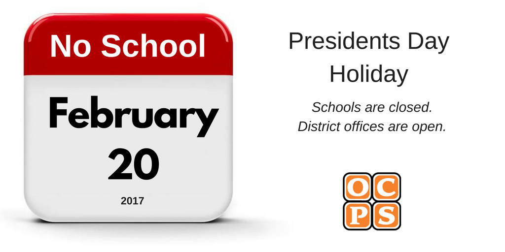 OCPSnews's tweet photo. Calendar alert for parents: There is no school on Monday, February 20th in observance of Presidents Day. https://t.co/BvNQm5NnnL