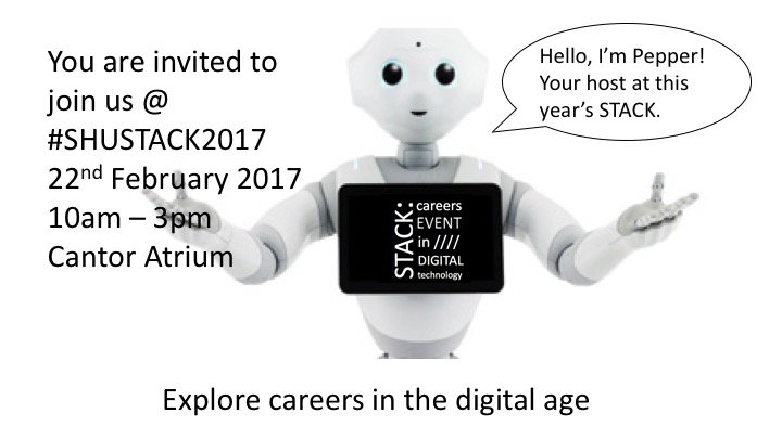 SHU_STACK's tweet photo. Only a week to go until our STACK Careers Event in Digital Technology! Come and meet Pepper the robot. Explore careers in the digital age. https://t.co/0SFl0SH1nQ